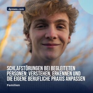 Schlafstorungen bei begleiteten Personen Verstehen Erkennen und die eigene berufliche Praxis anpassen