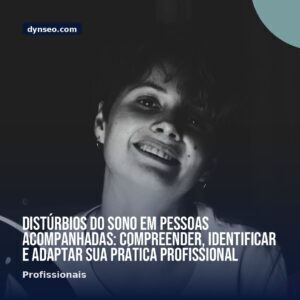 Disturbios do sono em pessoas acompanhadas compreender identificar e adaptar sua pratica profissional