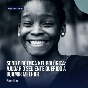 Sono e doenca neurologica ajudar o seu ente querido a dormir melhor