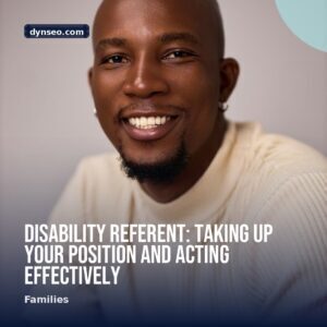 Disability Referent Taking Up Your Position and Acting Effectively