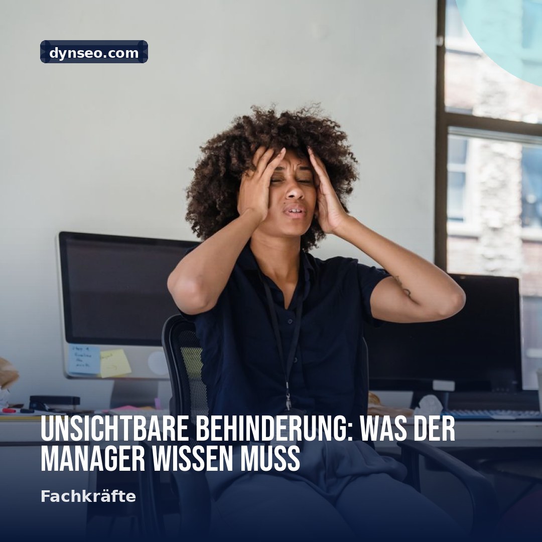 Unsichtbare Behinderung Was der Manager wissen muss