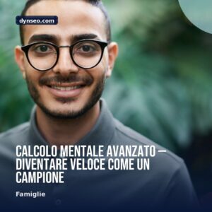 Calcolo mentale avanzato — diventare veloce come un campione