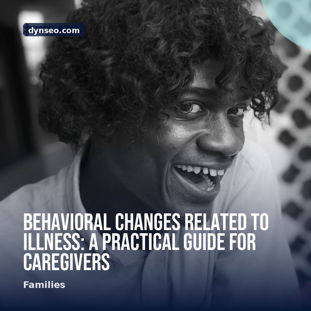 Behavioral Changes Related to Illness A Practical Guide for Caregivers