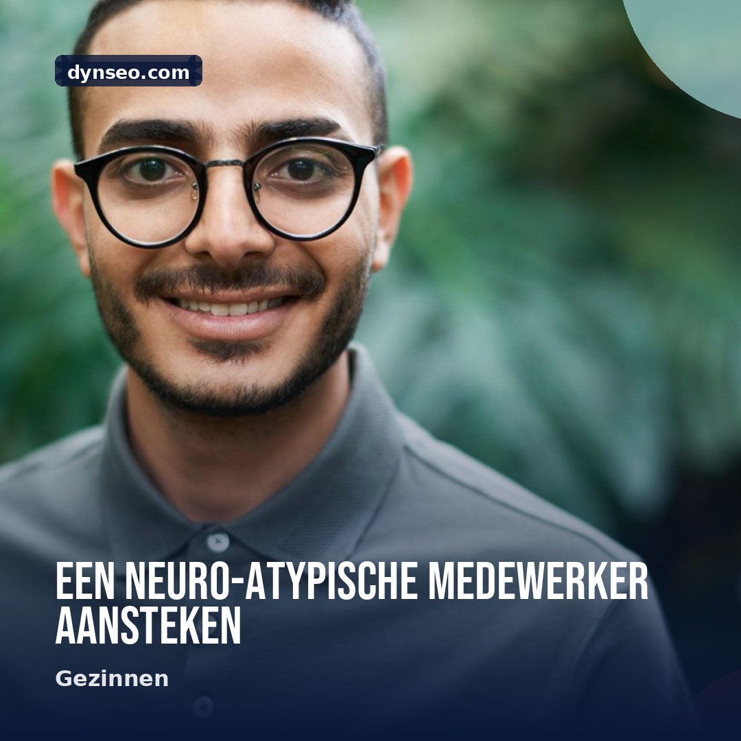 Een neuro atypische medewerker aansteken