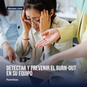 Detectar y prevenir el burn out en su equipo
