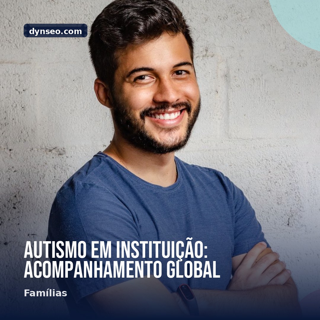 Autismo em instituicao Acompanhamento Global