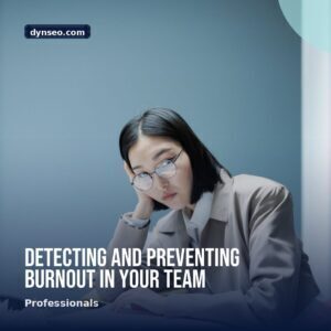 Detecting and Preventing Burnout in Your Team