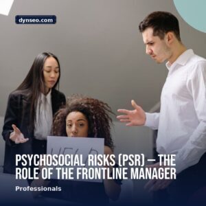 Psychosocial risks PSR — the role of the frontline manager