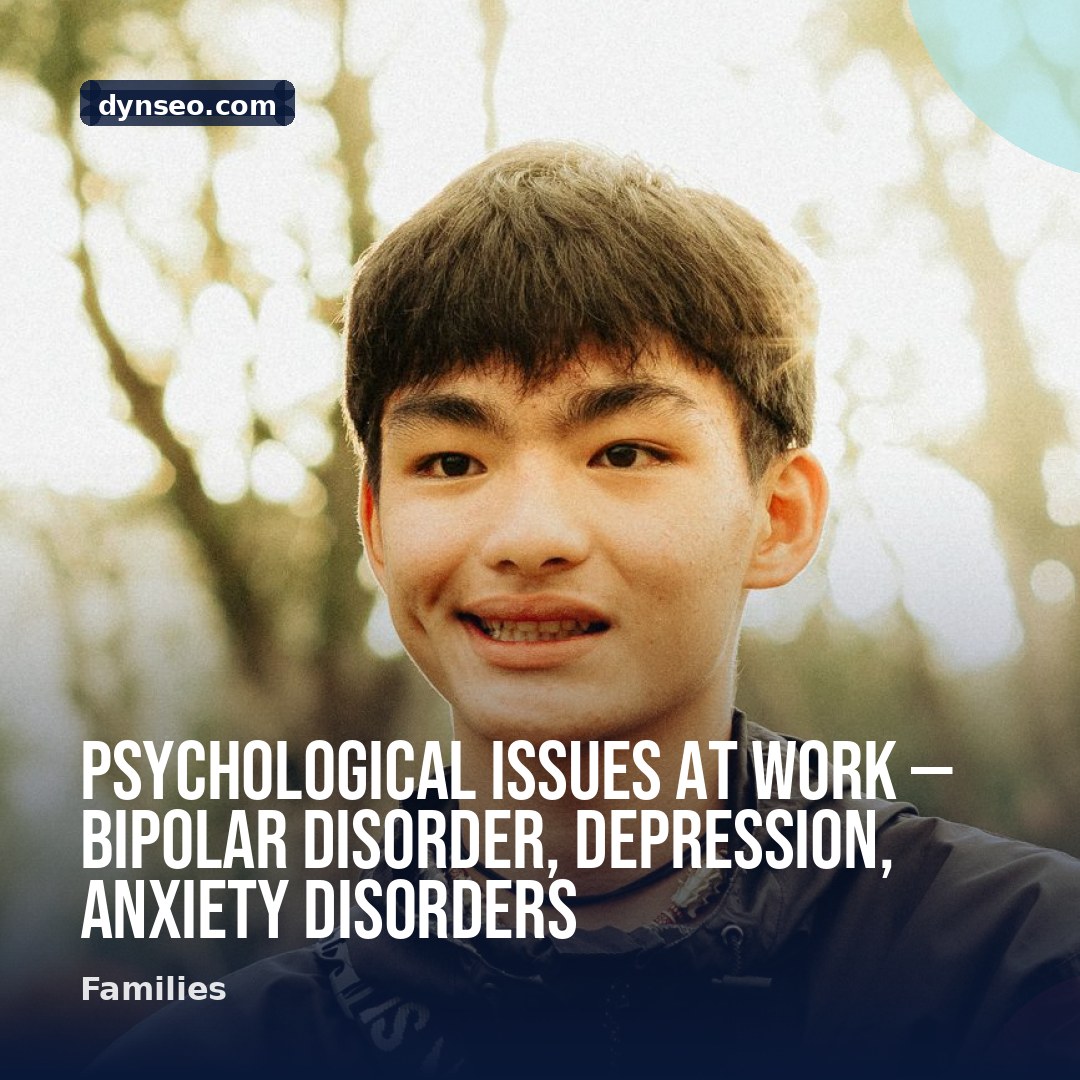 Psychological issues at work — bipolar disorder depression anxiety disorders