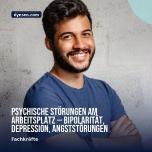 Psychische Storungen am Arbeitsplatz — Bipolaritat Depression Angststorungen