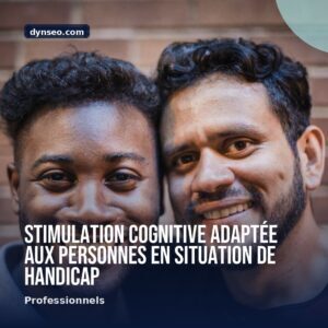 Stimulation cognitive adaptee aux personnes en situation de handicap
